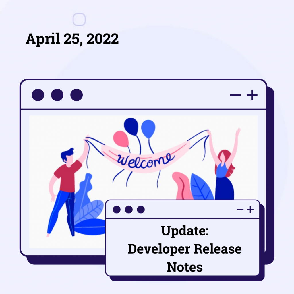 Release Notes: April 25, 2022