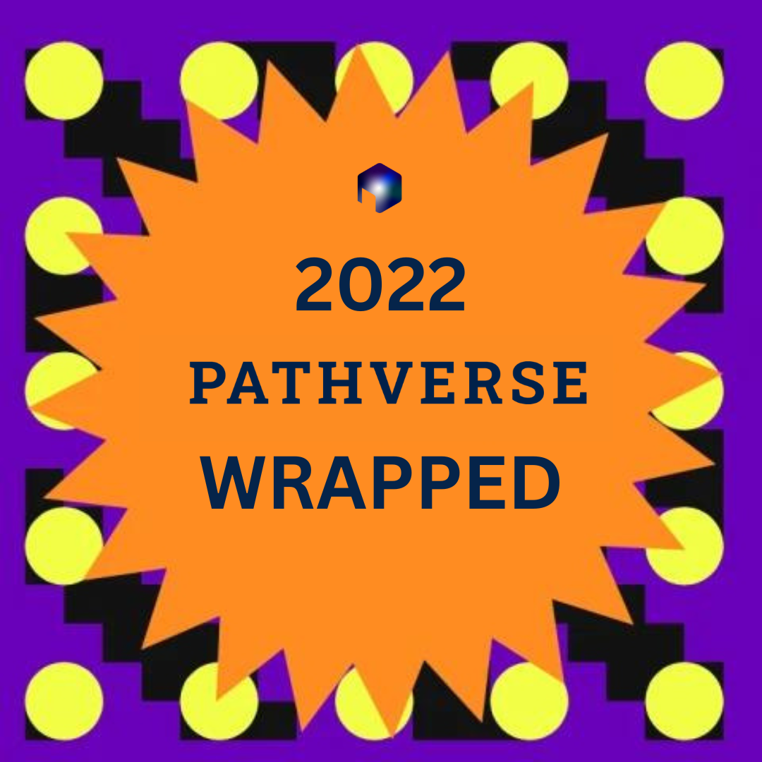 2022 Pathverse Wrapped